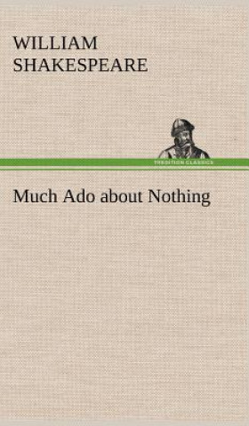 Kniha Much Ado about Nothing William Shakespeare