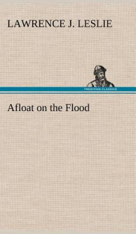 Carte Afloat on the Flood Lawrence J. Leslie