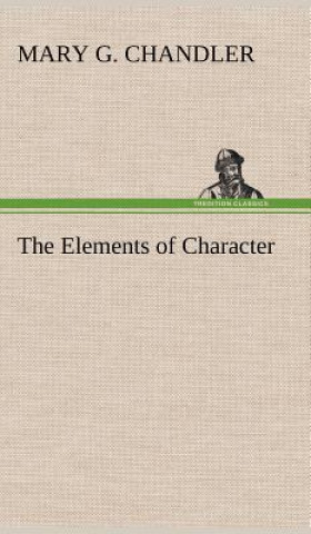 Книга Elements of Character Mary G Chandler