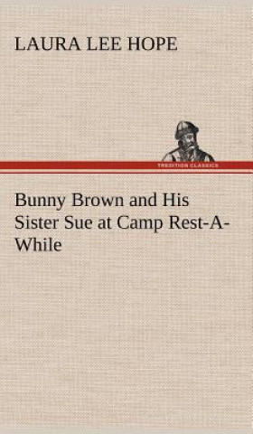 Książka Bunny Brown and His Sister Sue at Camp Rest-A-While Laura Lee Hope