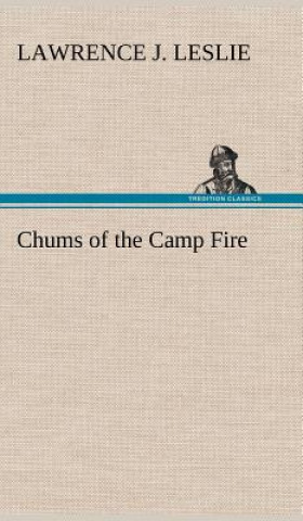 Livre Chums of the Camp Fire Lawrence J. Leslie