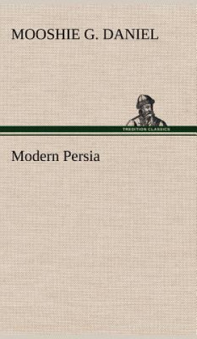 Kniha Modern Persia Mooshie G. Daniel