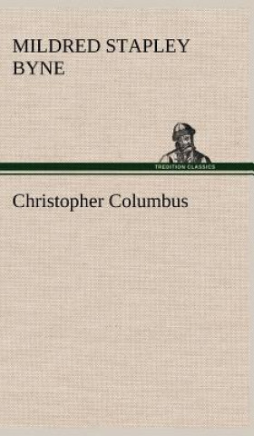 Livre Christopher Columbus Mildred Stapley Byne