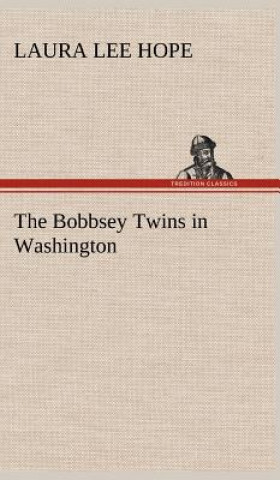 Kniha Bobbsey Twins in Washington Laura Lee Hope