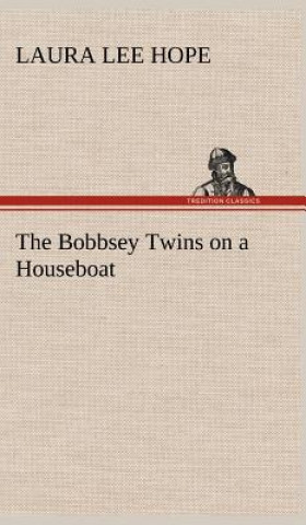 Carte Bobbsey Twins on a Houseboat Laura Lee Hope