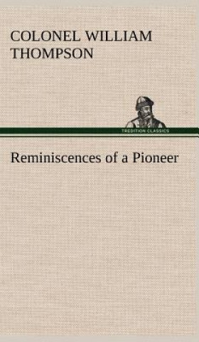 Livre Reminiscences of a Pioneer William