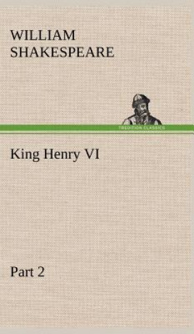 Buch King Henry VI, Part 2 William Shakespeare