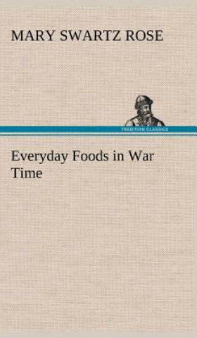 Książka Everyday Foods in War Time Mary Swartz Rose