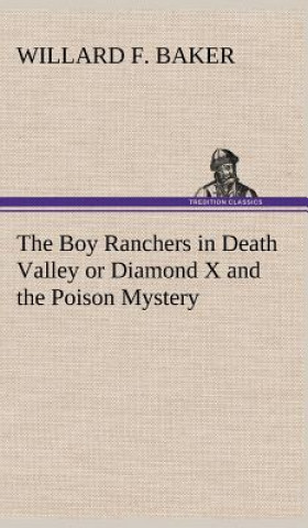 Libro Boy Ranchers in Death Valley or Diamond X and the Poison Mystery Willard F. Baker