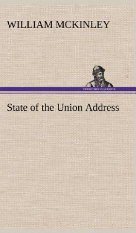 Книга State of the Union Address William McKinley