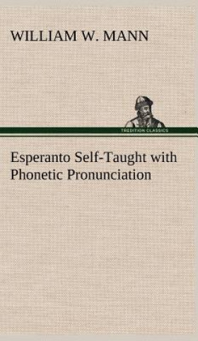 Livre Esperanto Self-Taught with Phonetic Pronunciation William W. Mann