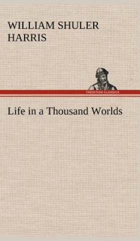 Carte Life in a Thousand Worlds W. S. (William Shuler) Harris