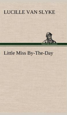 Livre Little Miss By-The-Day Lucille Van Slyke