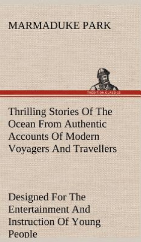 Книга Thrilling Stories Of The Ocean Marmaduke Park