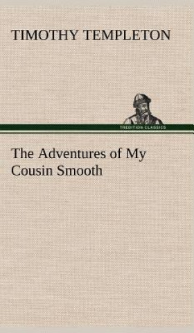 Book Adventures of My Cousin Smooth Timothy Templeton