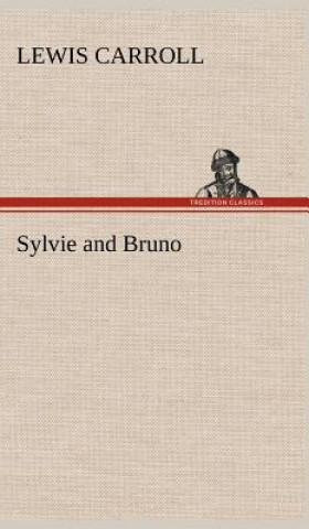 Kniha Sylvie and Bruno Lewis Carroll