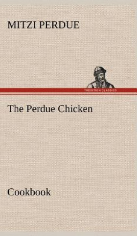 Libro Perdue Chicken Cookbook Mitzi Perdue