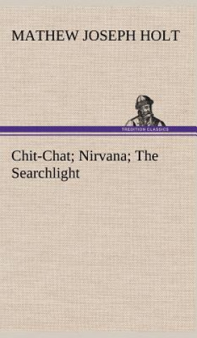 Buch Chit-Chat; Nirvana; The Searchlight Mathew Joseph Holt