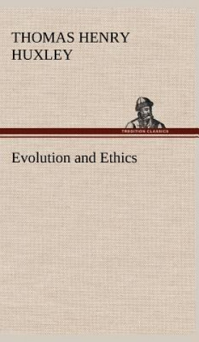 Carte Evolution and Ethics Thomas Henry Huxley