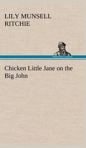 Carte Chicken Little Jane on the Big John Lily Munsell Ritchie