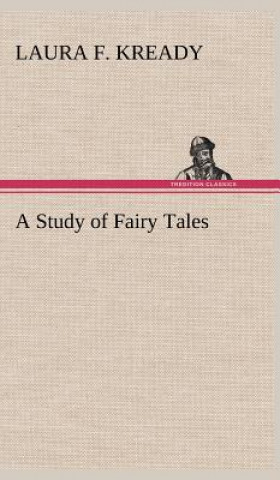 Book Study of Fairy Tales Laura F. Kready