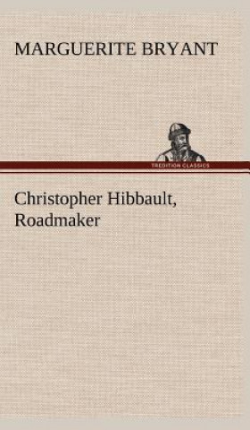 Knjiga Christopher Hibbault, Roadmaker Marguerite Bryant