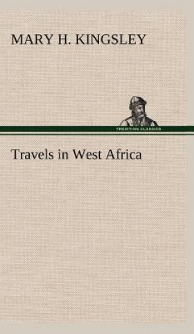 Carte Travels in West Africa Mary H. Kingsley
