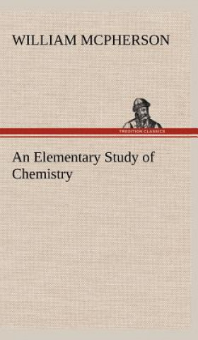 Kniha Elementary Study of Chemistry William McPherson
