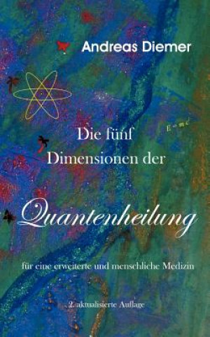 Libro funf Dimensionen der Quantenheilung Andreas Diemer