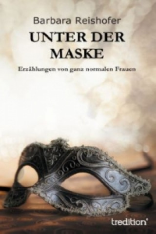 Книга Unter der Maske Barbara Reishofer