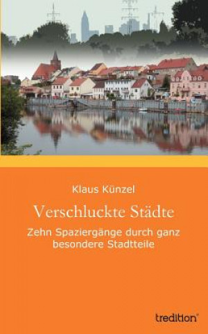 Knjiga Verschluckte Stadte Klaus Künzel