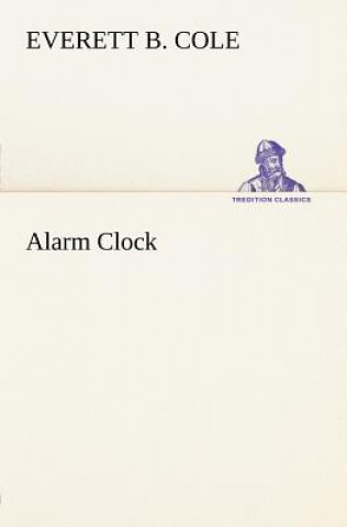 Knjiga Alarm Clock Everett B. Cole