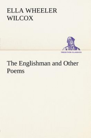 Livre Englishman and Other Poems Ella Wheeler Wilcox