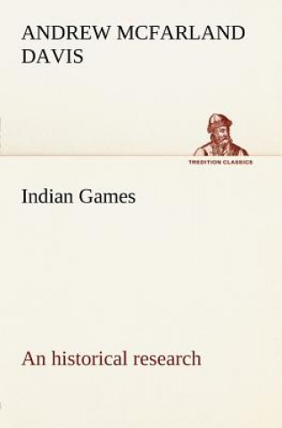 Kniha Indian Games Andrew McFarland Davis