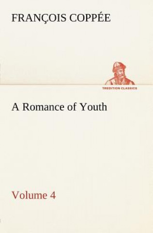 Buch Romance of Youth - Volume 4 François Coppée