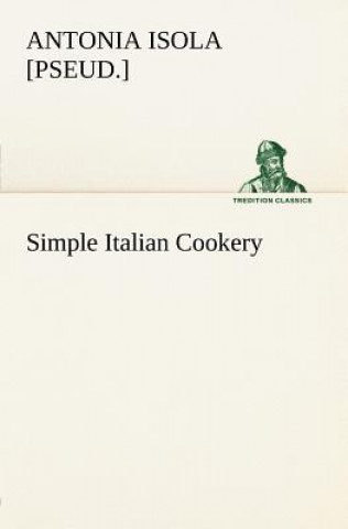Carte Simple Italian Cookery Antonia
