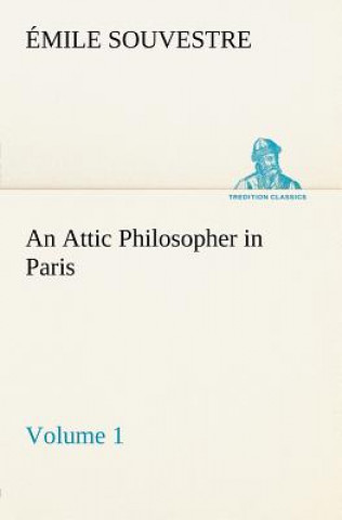 Carte Attic Philosopher in Paris - Volume 1 Émile Souvestre