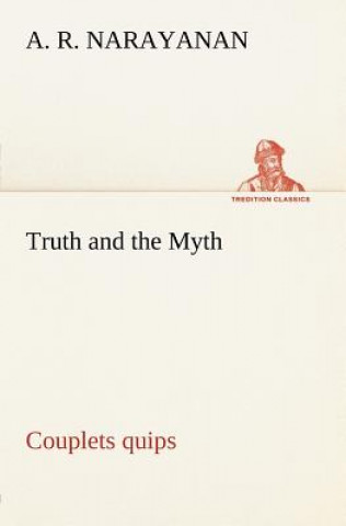 Könyv Truth and the Myth A. R. Narayanan