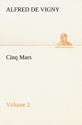 Buch Cinq Mars - Volume 2 Alfred de Vigny