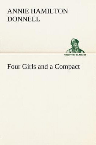 Könyv Four Girls and a Compact Annie Hamilton Donnell