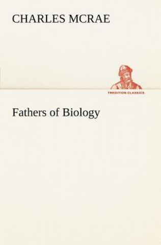 Book Fathers of Biology Charles McRae