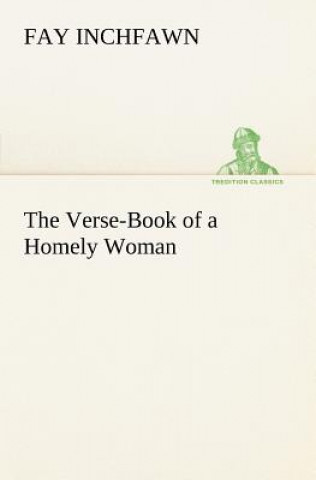 Buch Verse-Book of a Homely Woman Fay Inchfawn