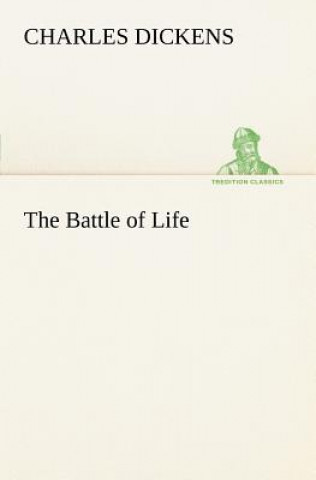 Könyv Battle of Life Charles Dickens