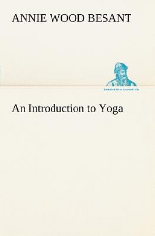 Carte Introduction to Yoga Annie Wood Besant