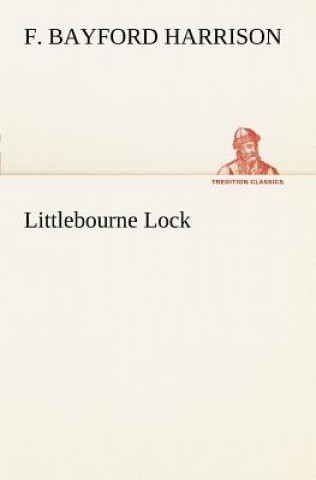 Carte Littlebourne Lock F. Bayford Harrison