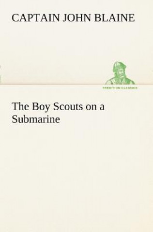 Carte Boy Scouts on a Submarine Captain John Blaine