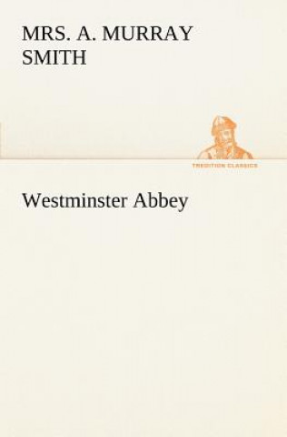 Könyv Westminster Abbey A. Murray