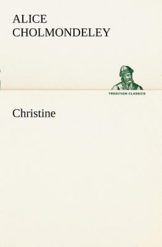 Livre Christine Alice Cholmondeley