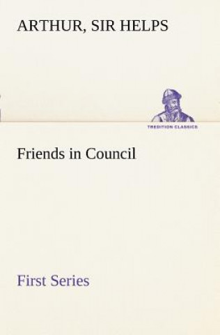 Book Friends in Council - First Series Arthur