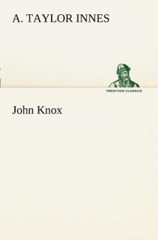 Carte John Knox A. Taylor Innes